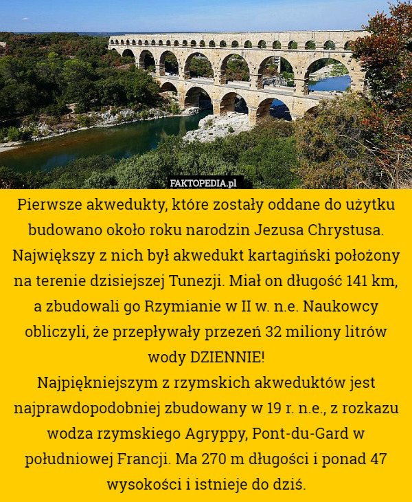 Pierwsze akwedukty, które zostały oddane do użytku budowano około roku narodzin