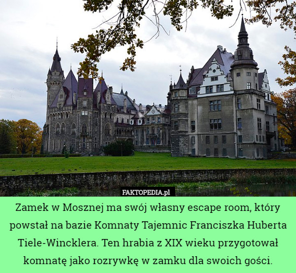 Zamek w Mosznej ma swój własny escape room, który powstał na bazie Komnaty
