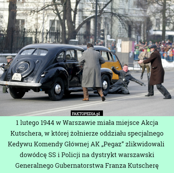 1 lutego 1944 w Warszawie miała miejsce Akcja Kutschera, w której żołnierze
