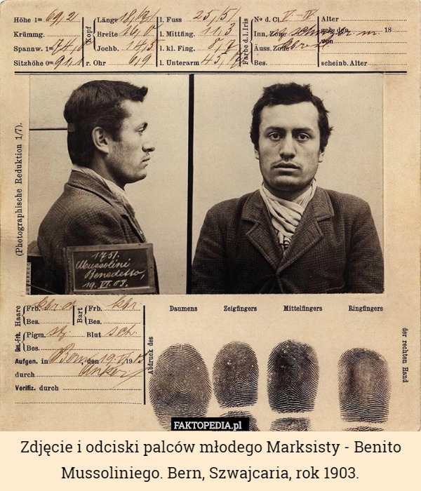 Zdjęcie i odciski palców młodego Marksisty - Benito Mussoliniego. Bern,