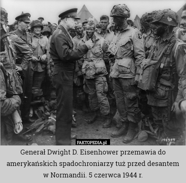 Generał Dwight D. Eisenhower przemawia do amerykańskich spadochroniarzy