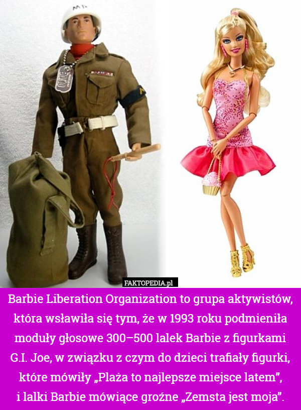 Barbie Liberation Organization to grupa aktywistów, która wsławiła się tym,