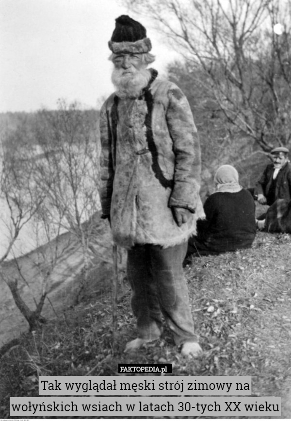 Tak wyglądał męski strój zimowy na wołyńskich wsiach w latach 30-tych XX