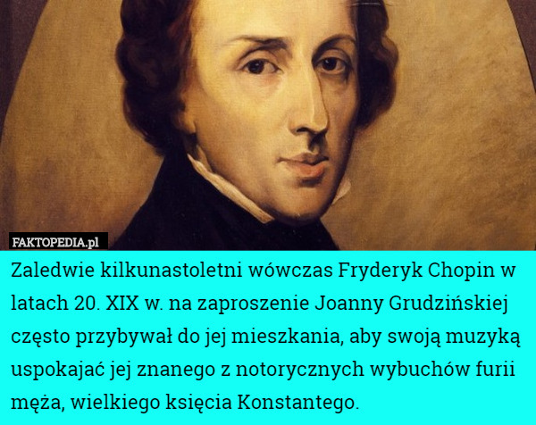 Zaledwie kilkunastoletni wówczas Fryderyk Chopin w latach 20. XIX w. na