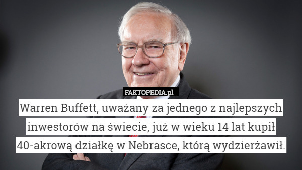 Warren Buffett, uważany za jednego z najlepszych inwestorów na świecie