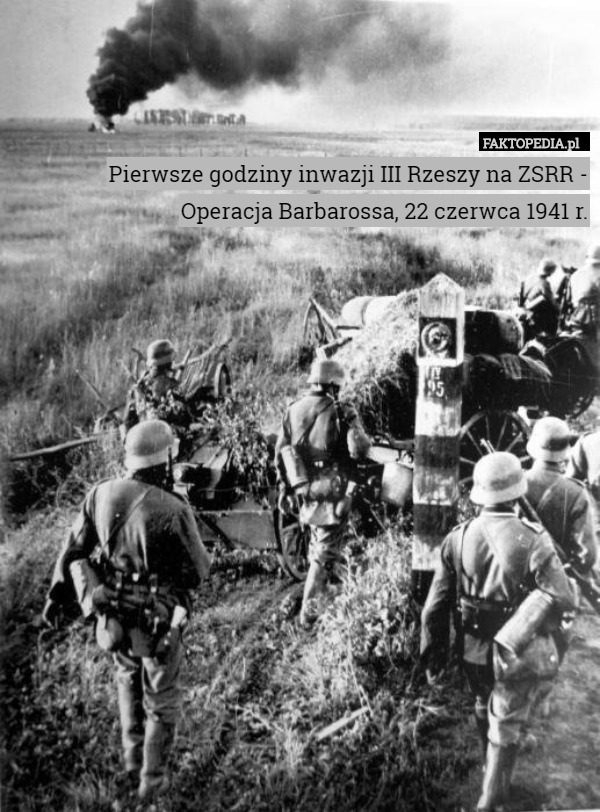 Pierwsze godziny inwazji III Rzeszy na ZSRR - Operacja Barbarossa, 22 czerwca