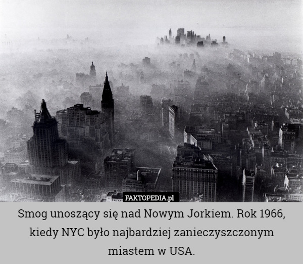 Smog unoszący się nad Nowym Jorkiem. Rok 1966, kiedy NYC było najbardziej