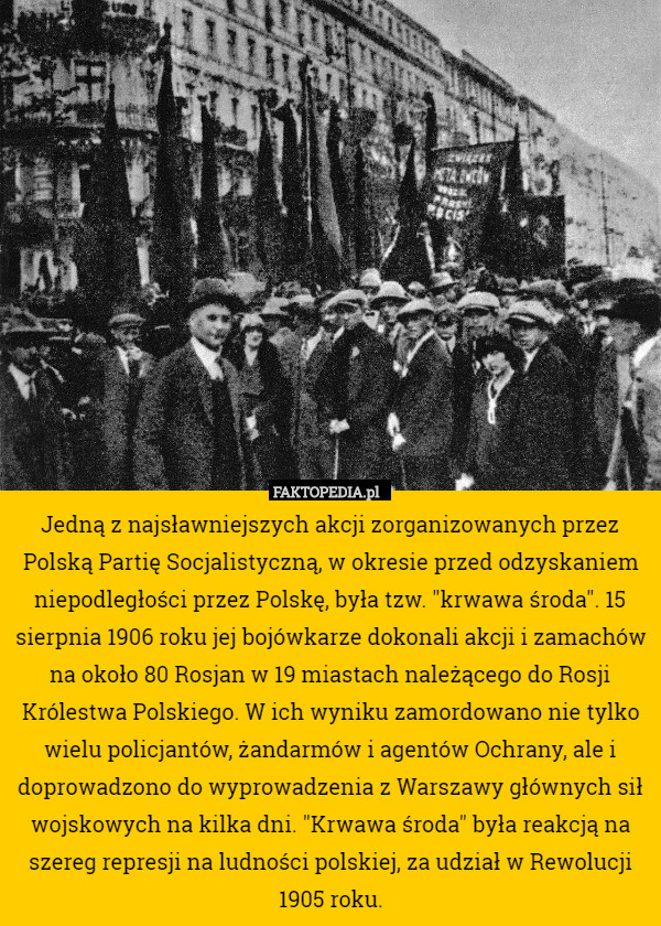 Jedną z najsławniejszych akcji zorganizowanych przez Polską Partię Socjalistyczną,