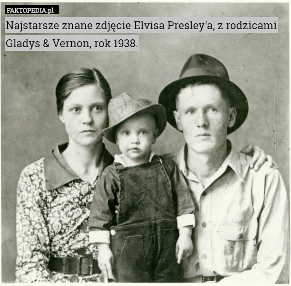Najstarsze znane zdjęcie Elvisa Presley'a, z rodzicami Gladys &
