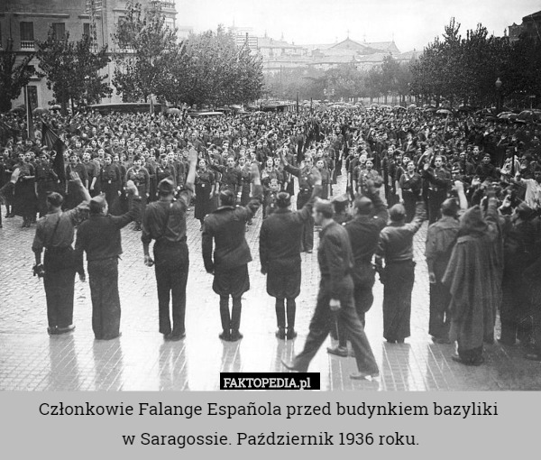 Członkowie Falange Española przed budynkiem bazyliki w Saragossie. Październik