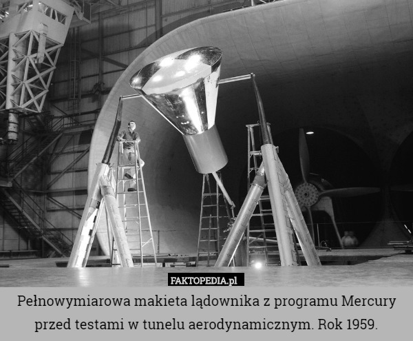 Pełnowymiarowa makieta lądownika z programu Mercury przed testami w tunelu