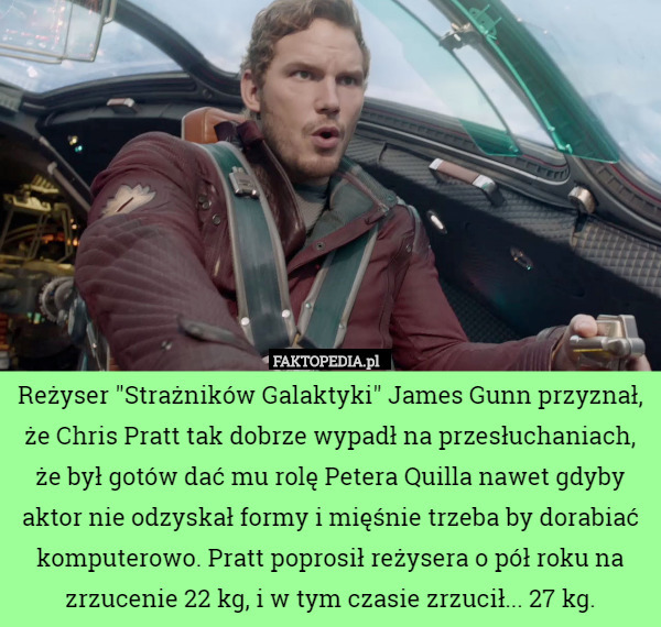 Reżyser "Strażników Galaktyki" James Gunn przyznał, że Chris Pratt