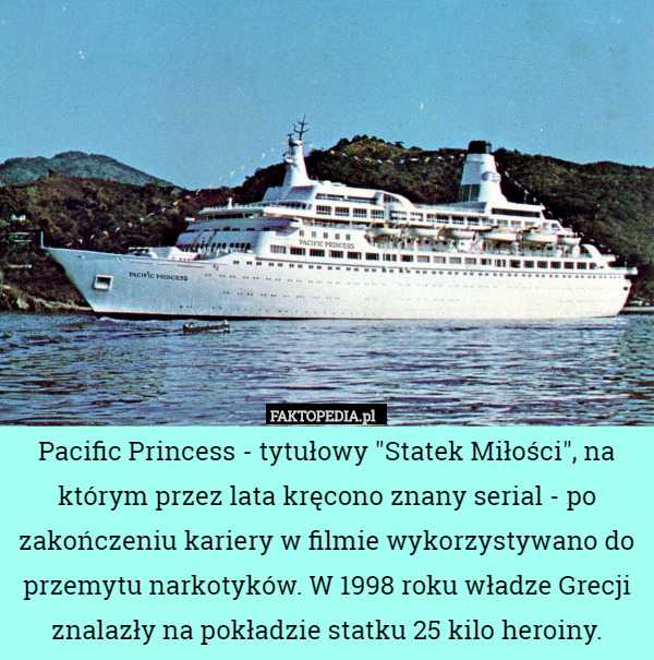 Pacific Princess - tytułowy "Statek Miłości", na którym przez