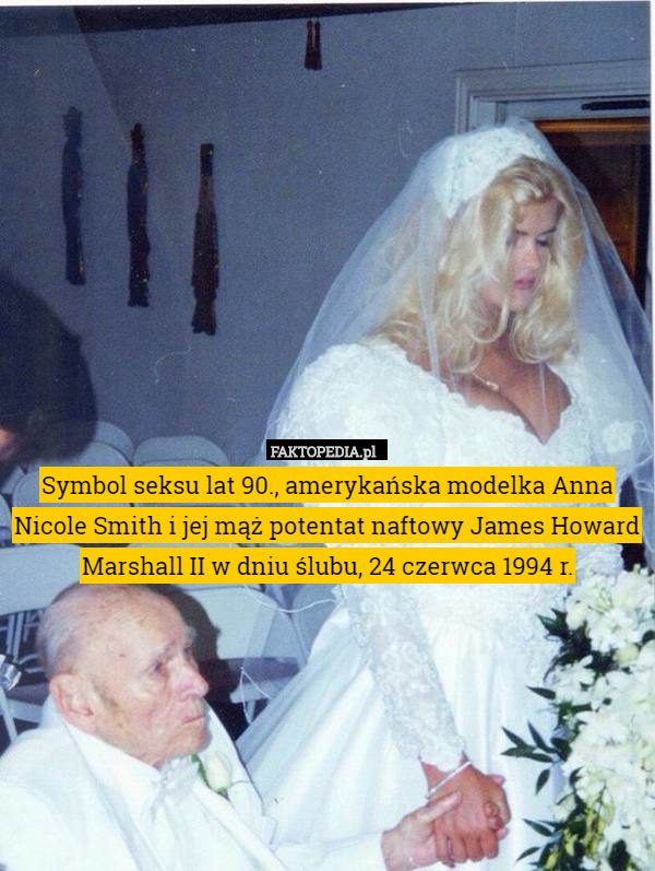 Symbol seksu lat 90., amerykańska modelka Anna Nicole Smith i jej mąż potentat