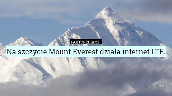 Na szczycie Mount Everest działa internet LTE