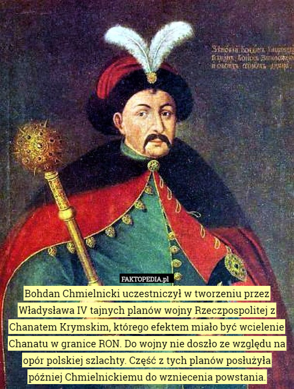 Bohdan Chmielnicki uczestniczył w tworzeniu przez Władysława IV tajnych