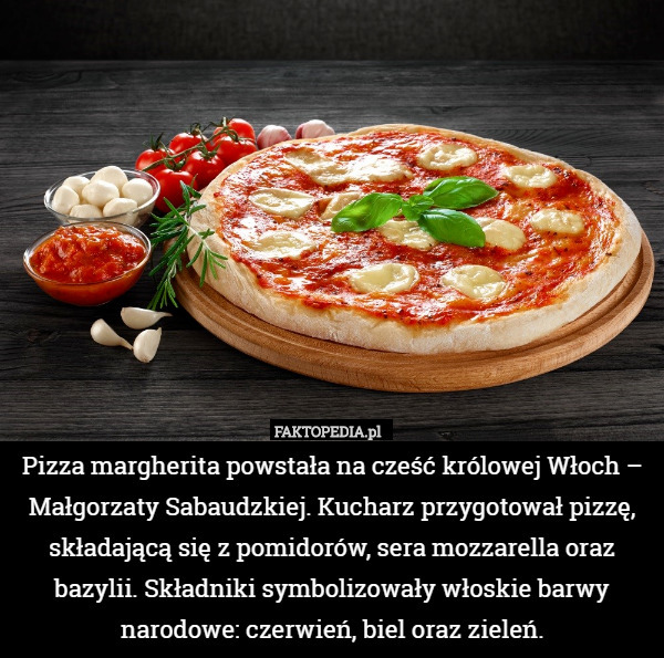 Pizza margherita powstała na cześć królowej Włoch – Małgorzaty