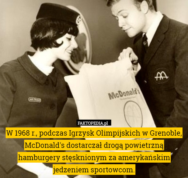 W 1968 r., podczas Igrzysk Olimpijskich w Grenoble, McDonald's dostarczał