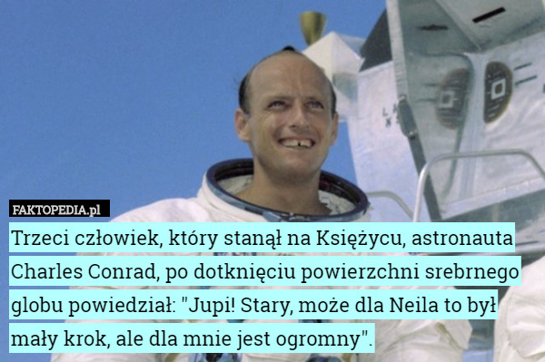 Trzeci człowiek, który stanął na Księżycu, astronauta Charles Conrad, po