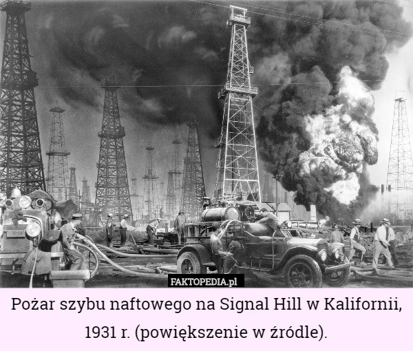 Pożar szybu naftowego na Signal Hill w Kalifornii, 1931 r. (powiększenie