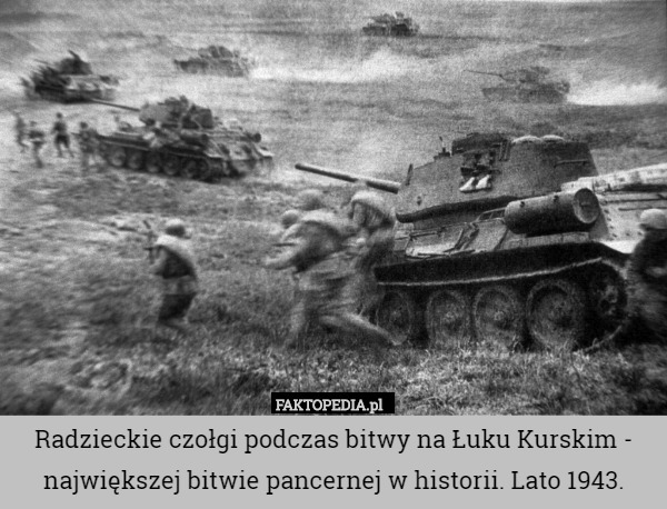Radzieckie czołgi podczas bitwy na Łuku Kurskim - największej bitwie pancernej