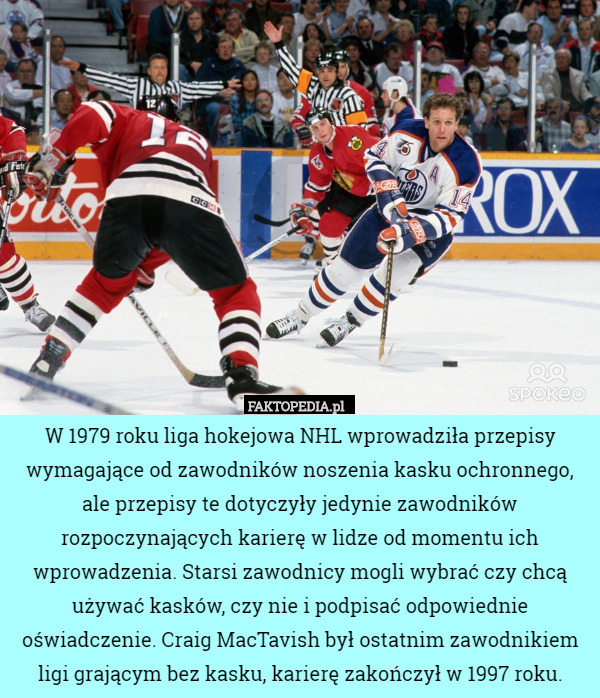 W 1979 roku liga hokejowa NHL wprowadziła przepisy wymagające od zawodników