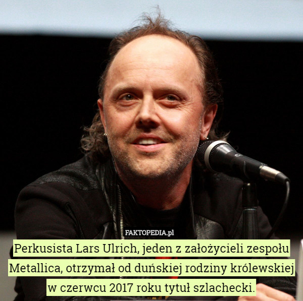 Perkusista Lars Ulrich, jeden z założycieli zespołu Metallica, otrzymał