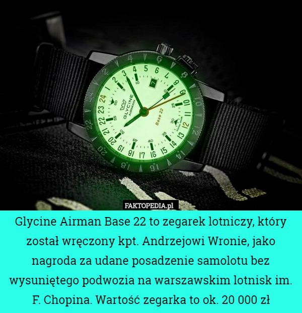 Glycine Airman Base 22 to zegarek lotniczy, który został wręczony kpt. Andrzejowi