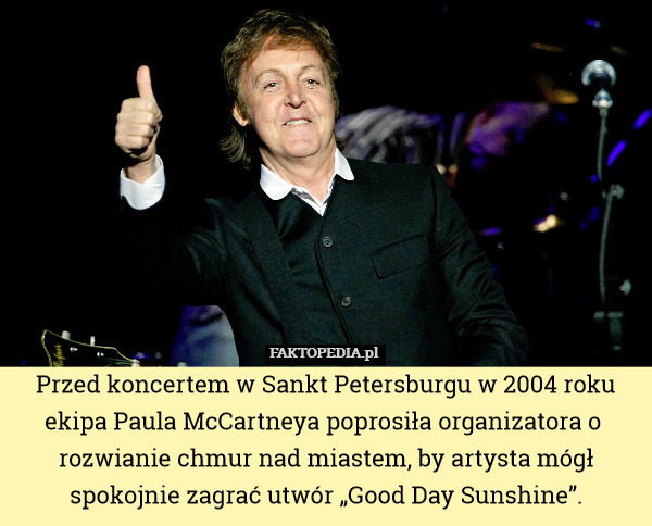 Przed koncertem w Sankt Petersburgu w 2004 roku ekipa Paula McCartneya poprosiła
