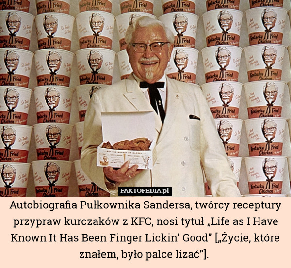 Autobiografia Pułkownika Sandersa, twórcy receptury przypraw kurczaków z
