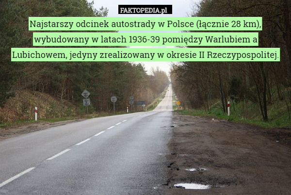 Najstarszy odcinek autostrady w Polsce (łącznie 28 km), wybudowany w latach
