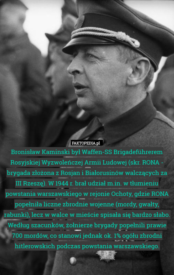 Bronisław Kaminski był Waffen-SS Brigadeführerem Rosyjskiej Wyzwoleńczej