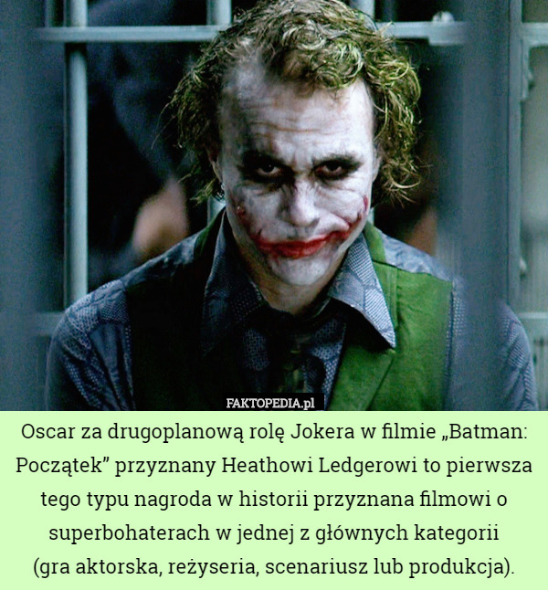 Oscar za drugoplanową rolę Jokera w filmie „Batman: Początek” przyznany