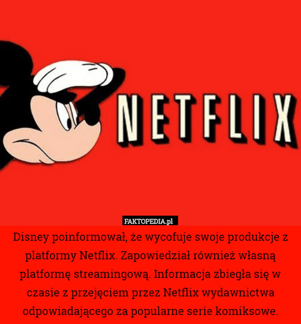 Disney poinformował, że wycofuje swoje produkcje z platformy Netflix. Zapowiedział