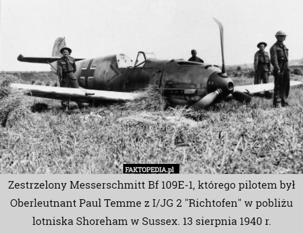 Zestrzelony Messerschmitt Bf 109E-1, którego pilotem był Oberleutnant Paul