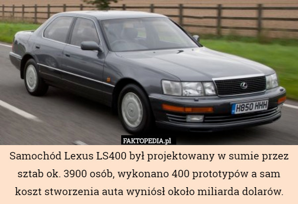 Samochód Lexus LS400 był projektowany w sumie przez sztab ok. 3900 osób,