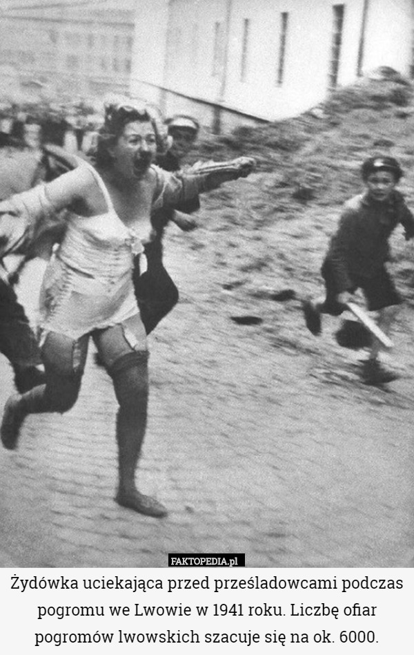 Żydówka uciekająca przed prześladowcami podczas pogromu we Lwowie w 1941