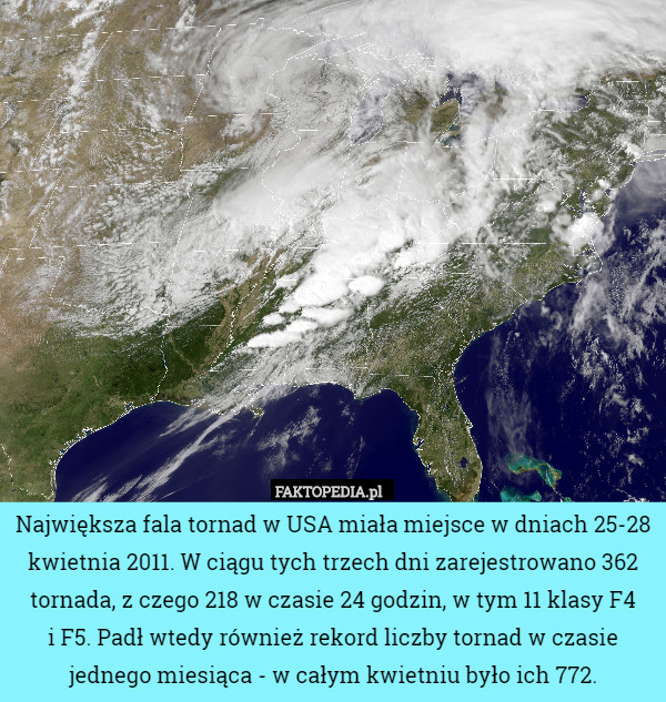 Największa fala tornad w USA miała miejsce w dniach 25-28 kwietnia 2011.