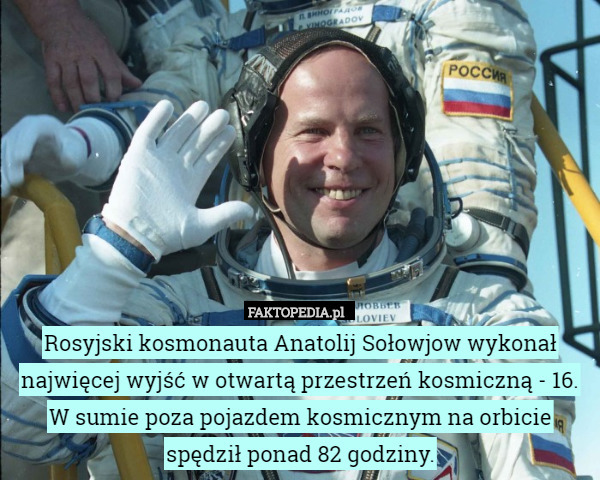 Rosyjski kosmonauta Anatolij Sołowjow wykonał najwięcej wyjść w otwartą