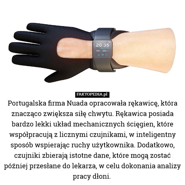 Portugalska firma Nuada opracowała rękawicę, która znacząco zwiększa siłę