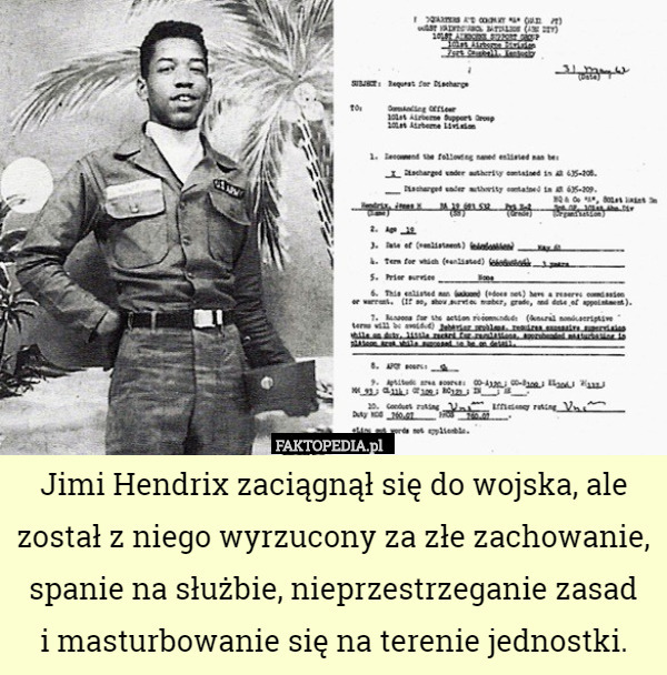 Jimi Hendrix zaciągnął się do wojska, ale został z niego wyrzucony za...