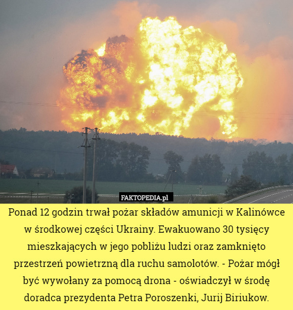 Ponad 12 godzin trwał pożar składów amunicji w Kalinówce w środkowej części...