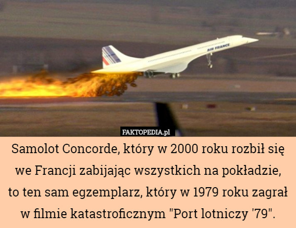 Samolot Concorde, który w 2000 roku rozbił się we Francji zabijając wszystkich...