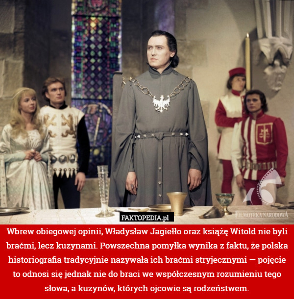 Wbrew obiegowej opinii, Władysław Jagiełło oraz książę Witold nie byli...