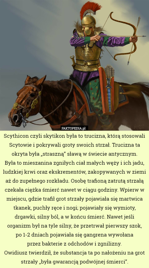 Scythicon czyli skytikon była to trucizna, którą stosowali Scytowie i pokrywali...