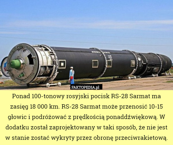 Ponad 100-tonowy rosyjski pocisk RS-28 Sarmat ma zasięg 18 000 km. RS-28