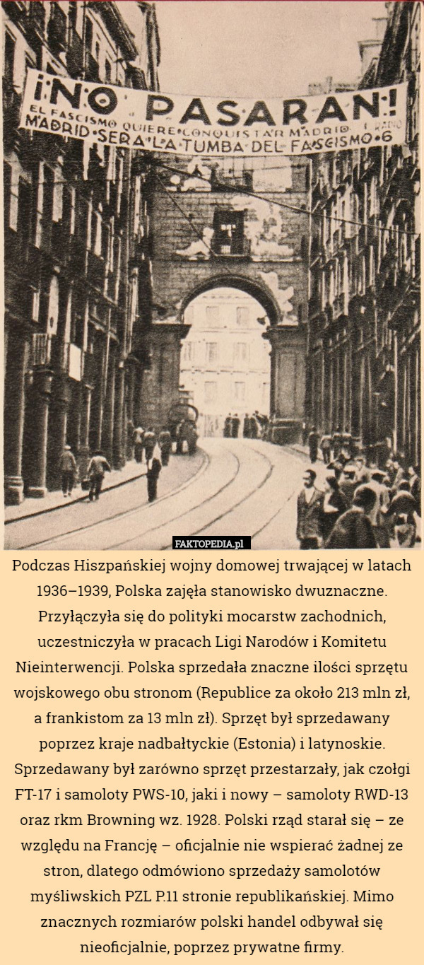 Podczas Hiszpańskiej wojny domowej trawjącej w latach 1936–1939, Polska...