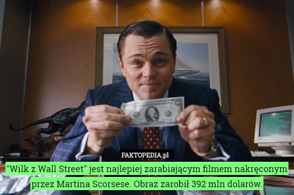 "Wilk z Wall Street" jest najlepiej zarabiającym filmem nakręconym