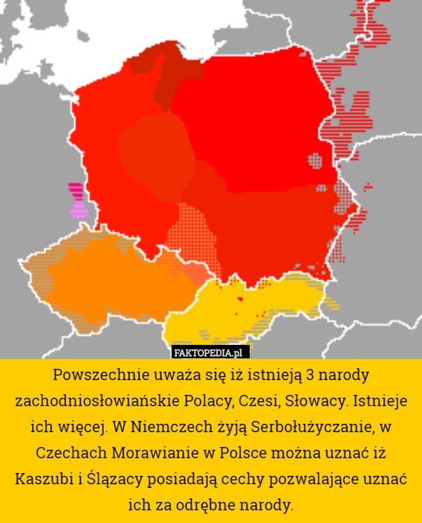 Powszechnie uważa się iż istnieją 3 narody zachodniosłowiańskie Polacy,