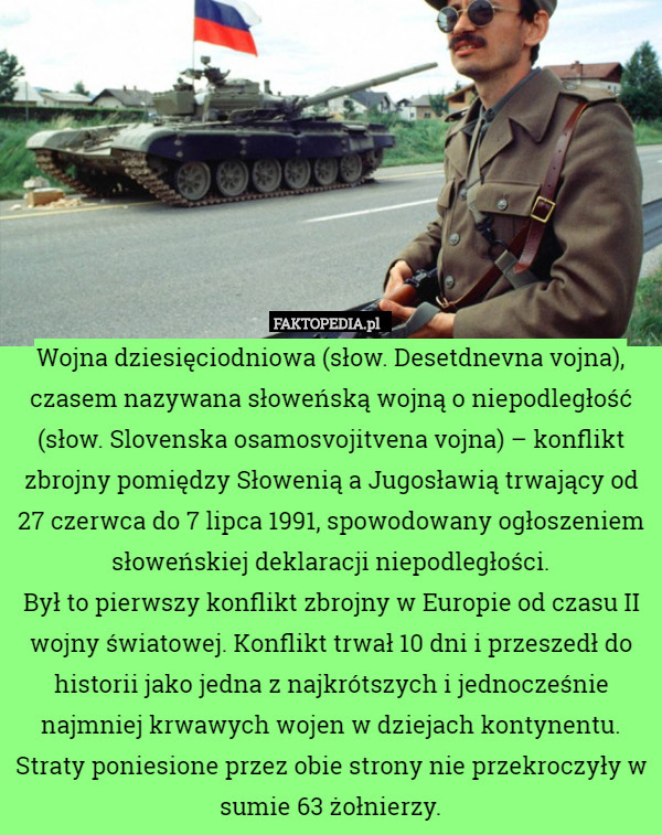 Wojna dziesięciodniowa (słow. Desetdnevna vojna), czasem nazywana słoweńską